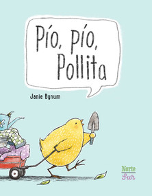 Pío, pío, Pollita ((Spanish Edition)) by Janie Bynum, Melanie Córdova, 9780735846753