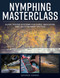Nymphing Masterclass (Guide Tested Systems for Euro, Indicator, and Jig Streamer Tactics) by George Daniel, 9780811777001