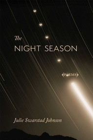 The Night Season (Poems) by Julie Swarstad Johnson, 9780826370532