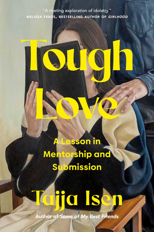 Tough Love (A Lesson in Mentorship and Submission) by Tajja Isen, 9780826370709