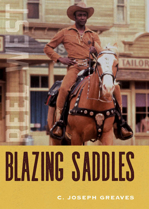 Blazing Saddles by C. Joseph Greaves, 9780826370754