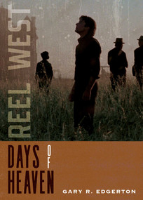 Days of Heaven by Gary R. Edgerton, 9780826370815