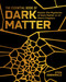 The Essential Book of Dark Matter (Master the Mysteries of Dark Matter in 12 Short Chapters) by Odenwald, 9781398874244
