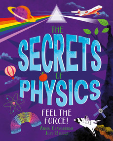 The Secrets of Physics (Feel the Force!) by Claybourne, 9781398879478