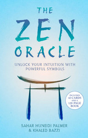 The Zen Oracle (Unlock your intuition with powerful symbols) by Sahar Huneidi Palmer, Khaled Bazzi, 9781398879584