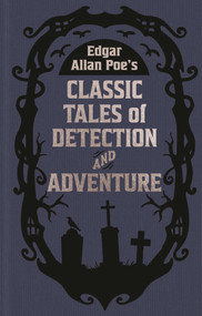 Edgar Allan Poe's Classic Tales of Detection & Adventure by Edgar Allan Poe, 9781398880214