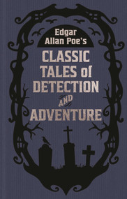 Edgar Allan Poe's Classic Tales of Detection & Adventure by Edgar Allan Poe, 9781398880214