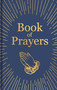 Book of Prayers by Tileston, 9781398880306
