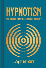 Hypnotism (How trance states can change your life) by Bruce, 9781398880467