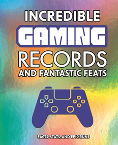 Incredible Gaming Records and Fantastic Feats by Harrison, 9781398880481