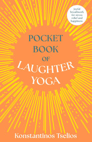 Pocket Book of Laughter Yoga by Konstantinos Tselios, 9781398880573