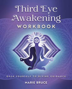 Third Eye Awakening Workbook (Open yourself to divine guidance) by Bruce, 9781398880610