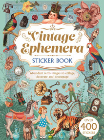 Vintage Ephemera Sticker Book: Over 400 Stickers (Abundant Retro Images to Collage, Decorate and Decoupage) by Shuttleworth, 9781398880634