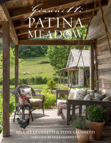 Patina Meadow by Steve Giannetti, Brooke Giannetti, Leila Giannetti, Lisa Romerein, Leila Rose Giannetti, 9781423670124
