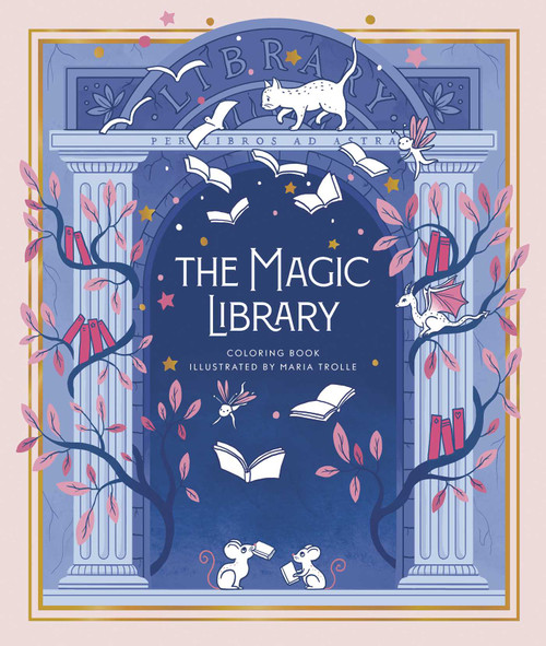 The Magic Library (Hardcover adult coloring book featuring thick, high-quality paper) by Maria Trolle, 9781423671350