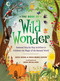 The Book of Wild Wonder (Seasonal Step-by-Step Activities to Celebrate the Magic of the Natural World) by Susie Spikol, Erica Marie Coston, 9781423672586