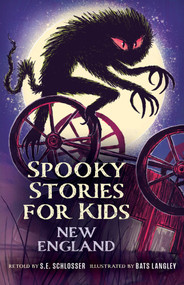 Spooky Stories for Kids New England by S. E. Schlosser, Mark Badum, 9781493097517