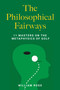 The Philosophical Fairways (11 Masters on the Metaphysics of Golf) by William Ross, 9781493098668