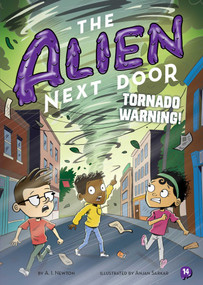 Alien Next Door 14: Tornado Warning! by A.I. Newton, Anjan Sarkar, 9781499818734