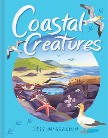 Coastal Creatures (A Nonfiction Animal Picture Book with Gatefold for Kids) by Jess McGeachin, Jess McGeachin, 9781499820706