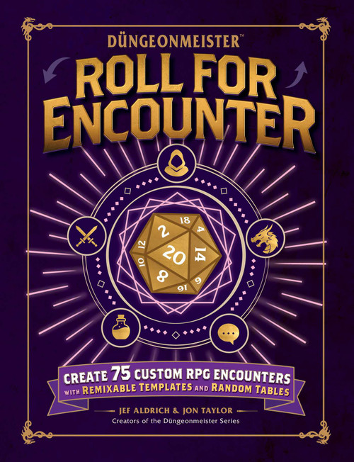 Düngeonmeister: Roll for Encounter (Create 75 Custom RPG Encounters with Remixable Templates and Random Tables) by Jef Aldrich, Jon Taylor, 9781507228067