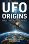 UFO Origins (What Their Actions Reveal) by Ian Porritt, Larry Joe Hancock, Sean Grosvenor, 9781510789203
