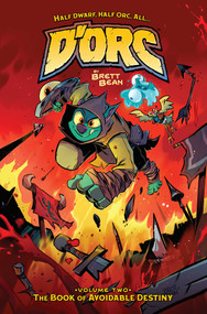D'ORC Volume 2 (The Book of Avoidable Destiny) by Brett Bean, 9781534340480