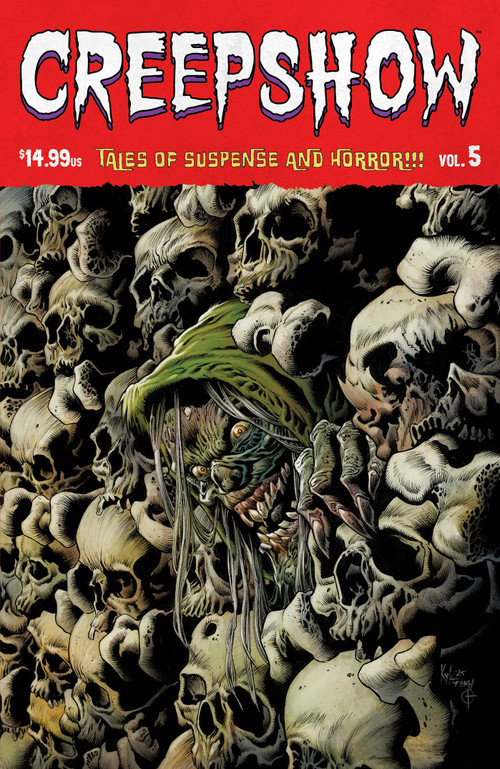 Creepshow Vol. 5 by Tyler Boss, Lorenzo De Felici, Chris Killian, Andrew Sanders, Tyler Crook, Stephanie Williams, Brian Witten, Lonnie Nadler, Jenna Cha, Yasmin Angoe, Tyler Boss, Lorenzo De Felici, Baldemar Rivas, Tyler Crook, Gavin Fullerton, Leandro Fernandez, Jenna Cha, 9781534342460