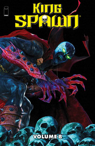 King Spawn Volume 8 by Rory McConville, Todd McFarlane, Yildiray Çinar, Dudu Pansica, Stephen Segovia, Carlo Barberi, Julio Ferreira, Ivan Nunes, 9781534357518