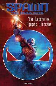 Spawn Dark Ages: The Legend of Erlking Ulegrave by Liam Sharp, 9781534362550