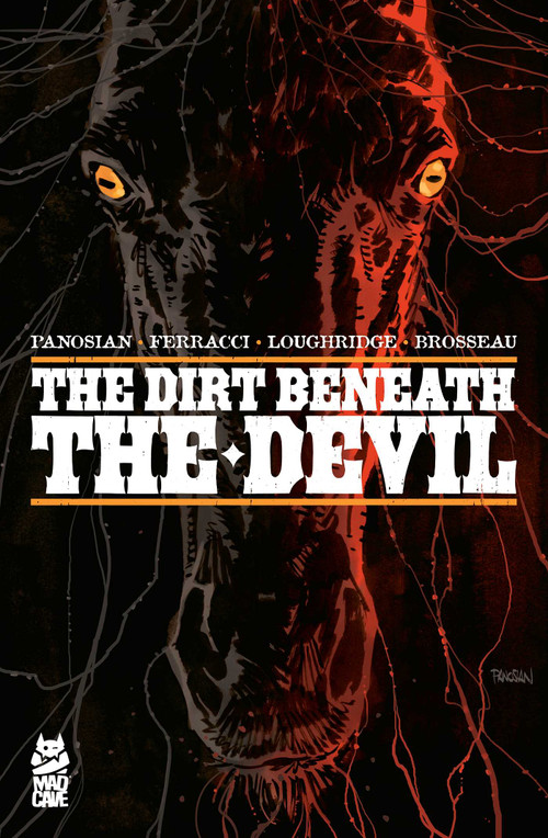 The Dirt Beneath the Devil by Dan Panosian, David Ferracci, Lee Loughridge, Patrick Brosseau, 9781545828588