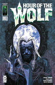 Hour of the Wolf Vol. 2 by Mark London, Félix Ruiz, Fran Gamboa, 9781545829905