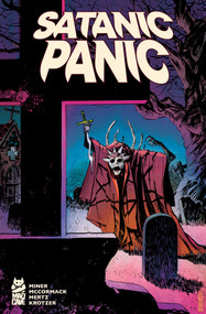 Satanic Panic by Matt Miner, Clay McCormack, Oliver Mertz, Matt Krotzer, 9781545830611
