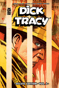 Dick Tracy Vol. 4 Deluxe Edition by Alex Segura, Michael Moreci, Geraldo Borges, Mark Englert, Patrick Brosseau, Chantelle Aimee Osman, 9781545837399