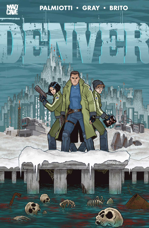 Denver by Jimmy Palmiotti, Justin Gray, Pier Brito, Bill Tortolini, 9781545837436