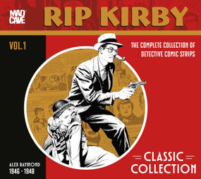Rip Kirby Classic Collection Vol. 1 by Alex Raymond, Ward Greene, Alex Raymond, 9781545837498
