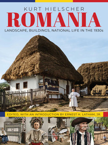 Romania (Landscape, Buildings, National Life in the 1930s) by Octavian Goga, Ernest H. Latham, Kurt Hielscher, 9781592118304