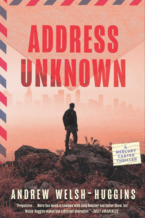 Address Unknown by Andrew Welsh-Huggins, 9781613168608