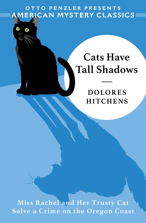 Cats Have Tall Shadows by Dolores  Hitchens, Otto  Penzler, 9781613168776