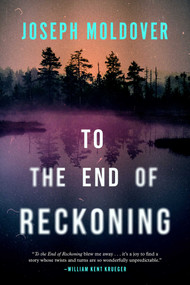 To the End of Reckoning by Joseph  Moldover, 9781613168851