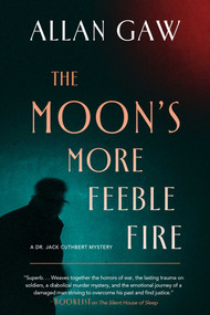 The Moon's More Feeble Fire by Allan Gaw, 9781613168912