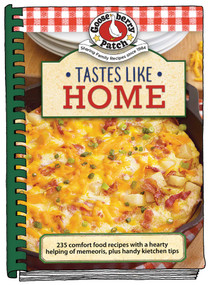 Tastes Like Home (Comfort food recipes with a hearty helping of memories) by Gooseberry Patch, 9781620936498