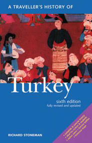 A Traveller's History of Turkey by Richard Stoneman, 9781623715458