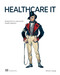 Healthcare IT (Build and run real-world health systems) by William Laolagi, 9781633434127