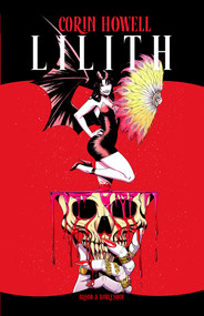 Lilith Vol. 2 (Blood and Burlesque) by Corin Howell, Corin Howell, Warnia Sahadewa, 9781638494294