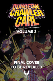 Dungeon Crawler Carl, Vol. 3 (Graphic Novel) by Matt Dinniman, Matt Dinniman, Aethon, Laurel Pursuit Studios, Tevagah, 9781638495000