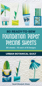 Urban Botanical Quilt (80 Ready-to-Sew Foundation Paper Piecing Sheets) by Sarah Elizabeth Sharp, 9781644038055