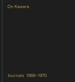 On Kawara: Journals (1966-1970) by On Kawara, Anne Wheeler, 9781644231913