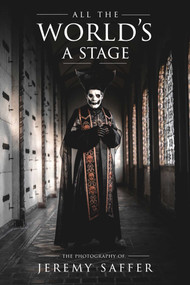 All the World's a Stage by Jeremy  Saffer, Alissa White-Gluz, 9781644286258