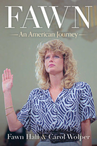 Fawn (The Good, the Bad, and the Beautiful) by Fawn Hall, Carol Wolper, 9781648211942